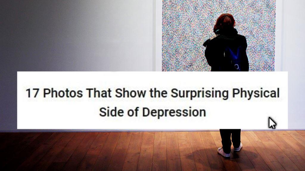 Discussing 17 photos that show the physical side and symptoms of depression